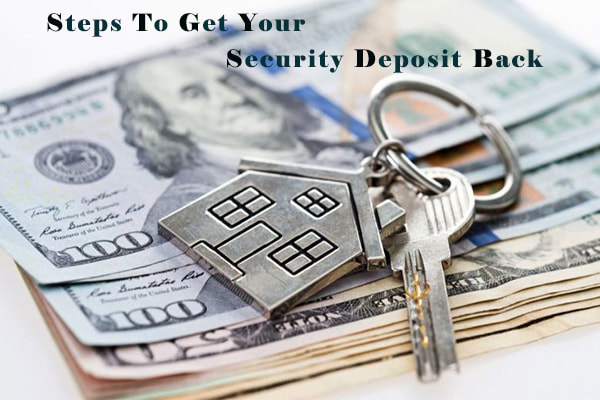 Steps to Get Your Security Deposit Back
